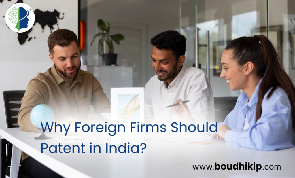 Why Foreign Firms Should Patent in India